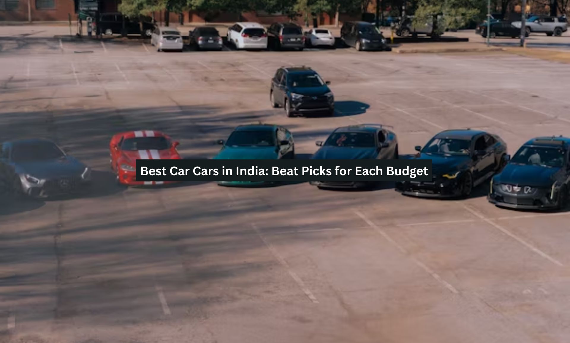 Best Car Cars in India: Beat Picks for Each Budget
