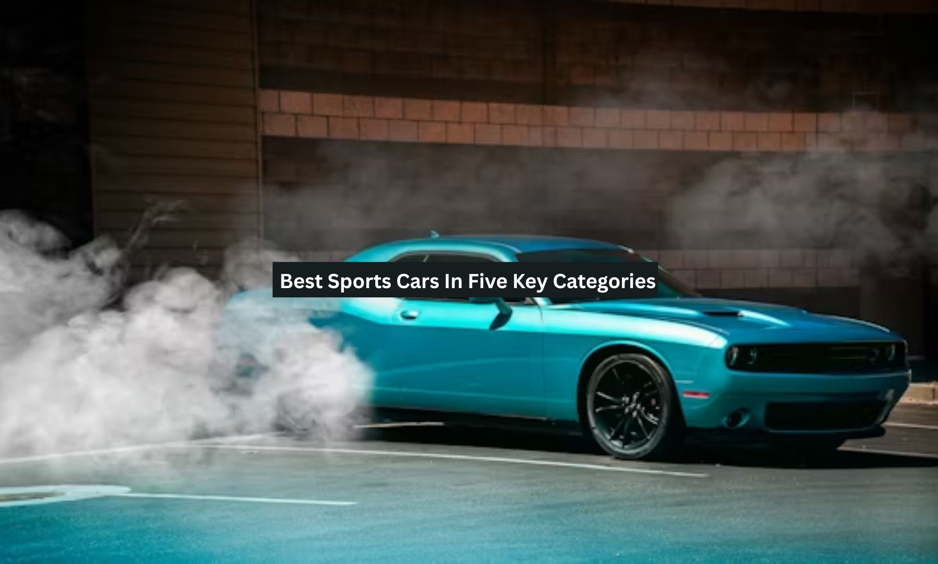 Best Sports Cars In Five Key Categories