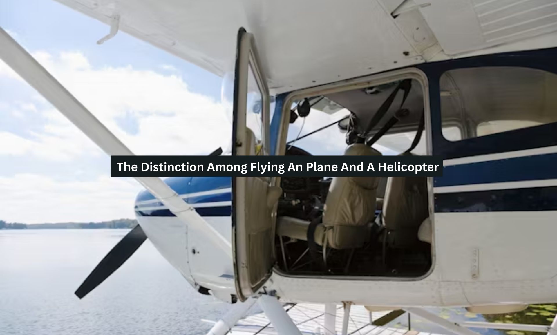 The Distinction Among Flying An Plane And A Helicopter