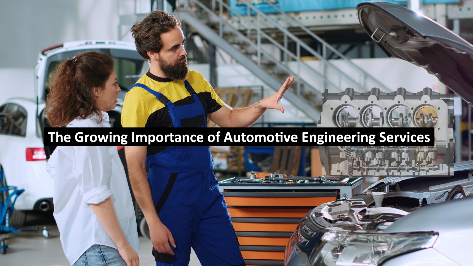 The Growing Importance of Automotive Engineering Services
